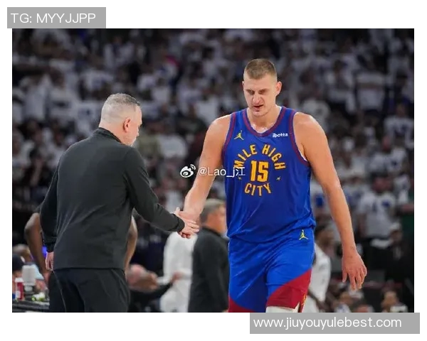 防守约基奇的关键在于限制他的上篮机会否则将彻底击溃我们的防线